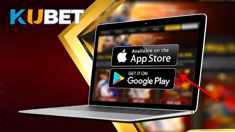 Người chơi cần đáp ứng đủ điều kiện trước khi tải app KUBET