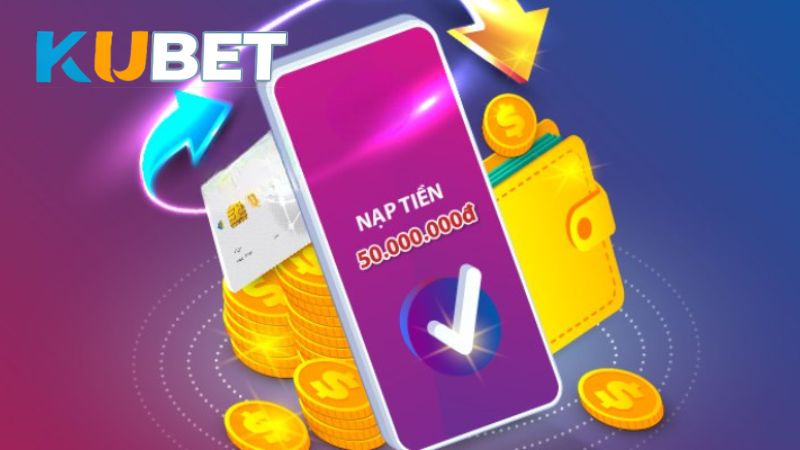 Người chơi cần xác minh tài khoản trước khi nạp tiền KUBET