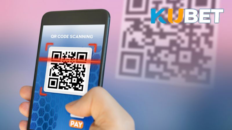 Nạp tiền KUBET bằng mã QR nhanh chóng, tiện lợi