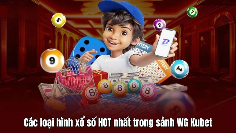 Các loại hình xổ số HOT nhất trong sảnh WG 